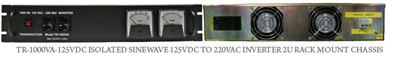 TR-1000VA-125VDC/220VAC ISOLATED SINEWAVE 125VDC TO 220VAC INVERTER 2U RACK MOUNT CHASSIS