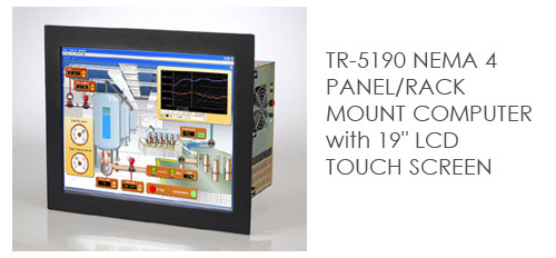  TR-5190 NEMA 4 PANEL/RACK MOUNT COMPUTER with 19 LCD TOUCH SCREEN