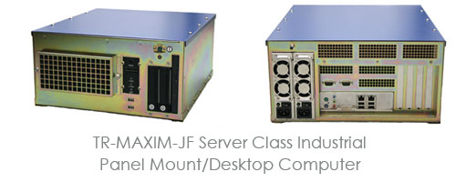 TR-MAXIM-JF Server Class Industrial Panel Mount/Desktop Computer 