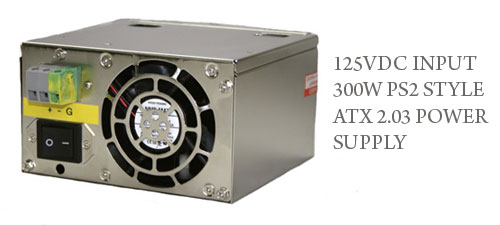 125VDC INPUT 300W PS2 STYLE ATX 2.03 POWER SUPPLY