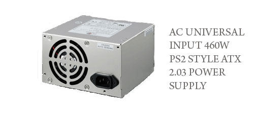 AC UNIVERSAL INPUT 460W PS2 STYLE ATX 2.03 POWER SUPPLY