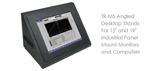 TR-MS Angled Desktop Stand for 15inch and 19inch panel mount computers and monitors border=